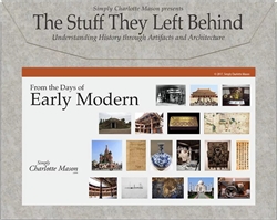 Stuff They Left Behind: From the Days of Early Modern