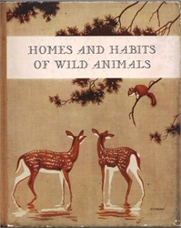 Homes and Habits of Wild Animals