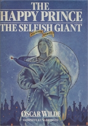 Happy Prince, The Selfish Giant, and Other Stories