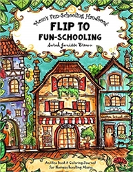 Mom's Fun-Schooling Handbook: Flip to Fun-Schooling