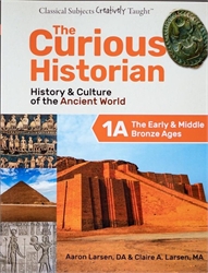 The Curious Historian Level 1A: The Early & Middle Bronze Ages (Student Edition)