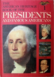 American Heritage Book of the Presidents and Famous Americans - Book 1