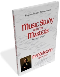 Music Study with the Masters: Mendelssohn 1809-1847