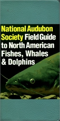 National Audubon Society Field Guide to North American Fishes, Whales & Dolphins