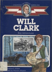 Will Clark: Boy Adventurer