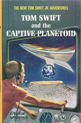 Tom Swift and the Captive Planetoid