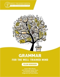 Grammar for the Well-Trained Mind: Yellow Workbook