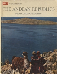 Life World Library: The Andean Republics
