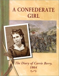 Confederate Girl: The Diary of Carrie Berry, 1864