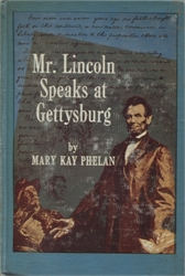 Mr. Lincoln Speaks at Gettysburg