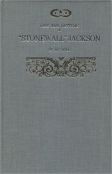 Life and Letters of "Stonewall" Jackson