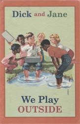 Dick and Jane: We Play Outside