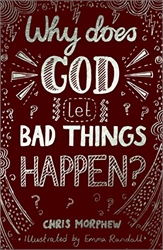 Why Does God Let Bad Things Happen?