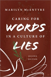 Caring for Words in a Culture of Lies