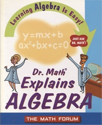 Dr. Math Explains Algebra