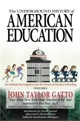 Underground History of American Education Volume 1