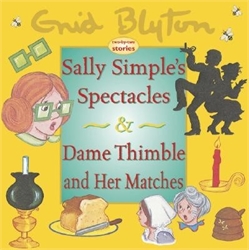 Dame Thimble and Her Matches & Sally Simple's Spectacles