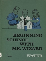 Beginning Science with Mr. Wizard: Water