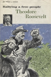 Rallying a Free People: Theodore Roosevelt