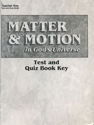 Matter & Motion in God's Universe - Test/Quiz Key (old)
