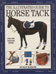 Illustrated Guide to Horse Tack: For the English Rider