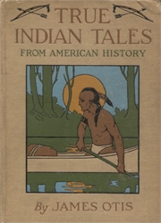 True Indian Tales from American History