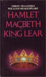 Three Tragedies: Hamlet/ MacBeth/ King Lear