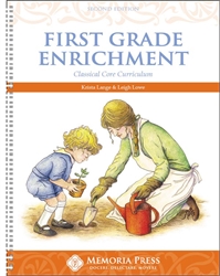 Classical Core Curriculum: First Grade Enrichment - Teacher Book