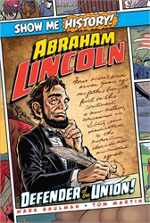 Show Me History: Abraham Lincoln