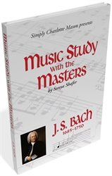 Music Study with the Masters: J. S. Bach 1685-1750