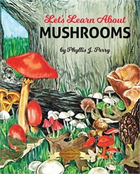 Let's Learn About Mushrooms