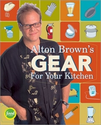 Alton Brown's Gear For Your Kitchen