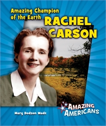 Rachel Carson: Amazing Champion of the Earth