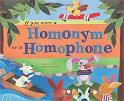 If You Were a Homonym or a Homophone (Word Fun)