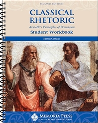 Classical Rhetoric with Aristotle - Student Workbook