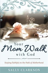 Your Mom Walk with God