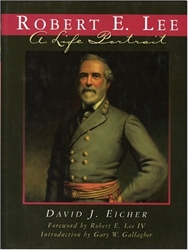 Robert E. Lee: A Life Portrait