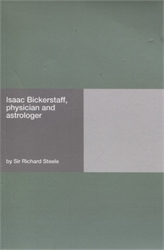 Isaac Bickerstaff, Physician and Astrologer