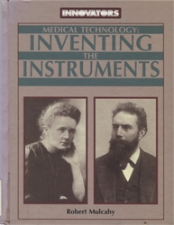 Medical Technology: Inventing the Instruments
