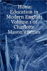 Home Education in Modern English - Volume 1