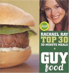 Rachael Ray Top 30 30-Minute Meals: Guy Food