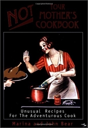 Not Your Mother's Cookbook