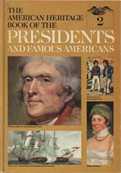American Heritage Book of the Presidents and Famous Americans Volume 2