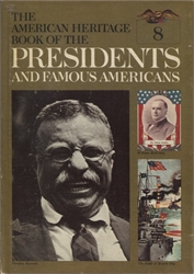 American Heritage Book of the Presidents and Famous Americans Volume 8