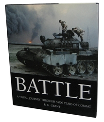 Battle: A Visual Journey Through 5,000 Years of Combat