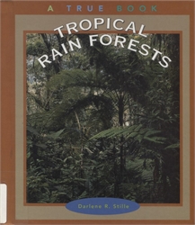 True Book: Tropical Rain Forests