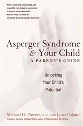 Asperger Syndrome and Your Child: A Parent's Guide