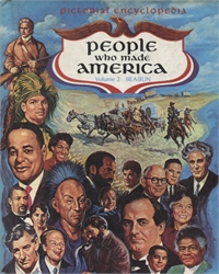 Pictorial Encyclopedia: People Who Made America Volume 2