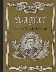 Wagner and His Music-Dramas