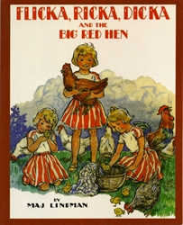 Flicka, Ricka, Dicka and the Big Red Hen